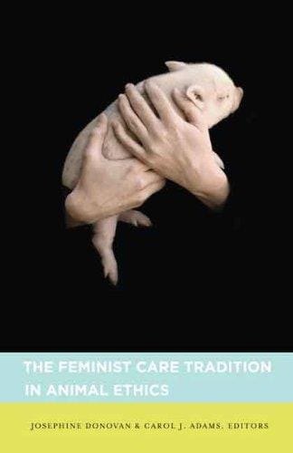 The feminist care tradition in animal ethics