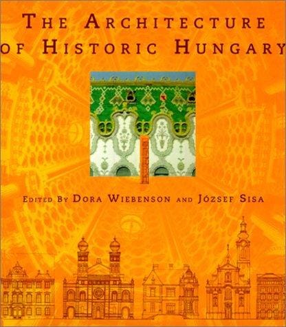 The Architecture of Historic Hungary (MIT Press)