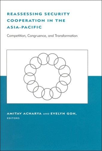 Reassessing security cooperation in the Asia-Pacific