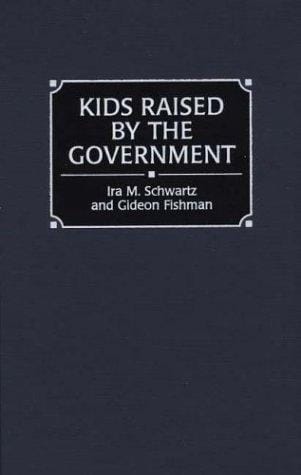 Kids raised by the government