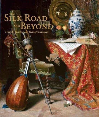 The Silk Road and beyond