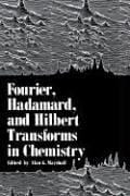 Fourier, Hadamard, and Hilbert transforms in chemistry