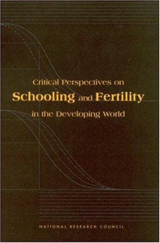 Critical perspectives on schooling and fertility in the developing world