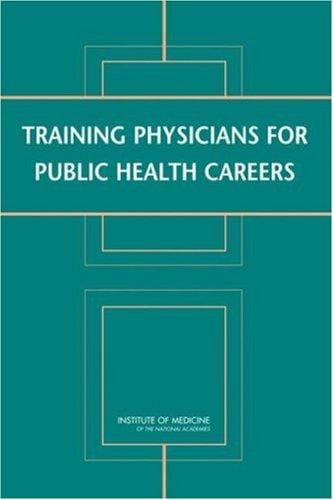 Training physicians for public health careers