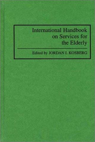International handbook on services for the elderly