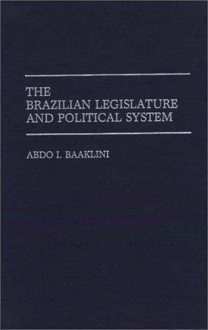 The Brazilian legislature and political system
