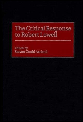 The critical response to Robert Lowell