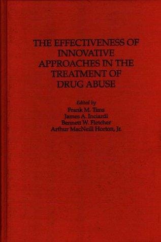The effectiveness of innovative approaches in the treatment of drug abuse