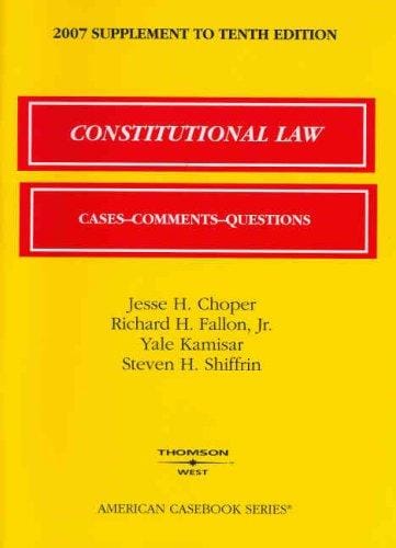 Constitutional Law, 10th Edition, 2007 Supplement