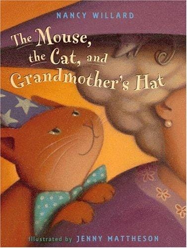 Mouse, the Cat, and Grandmother's Hat, The