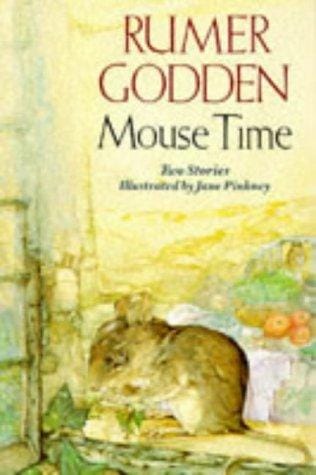 Mouse Time: Two Mouse Stories in One Volume