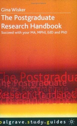 The Postgraduate Research Handbook (Palgrave Study Guides)