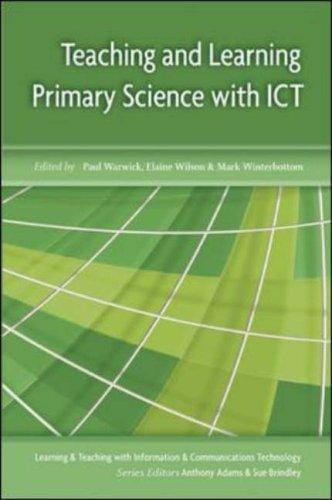 Teaching and learning primary science with ICT