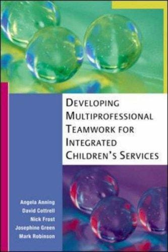 Developing multi-professional teamwork for integrated children's services