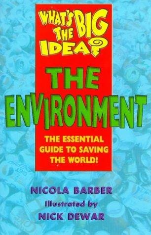 The Environment (What's the Big Idea?)