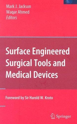 Surface engineered surgical tools and medical devices