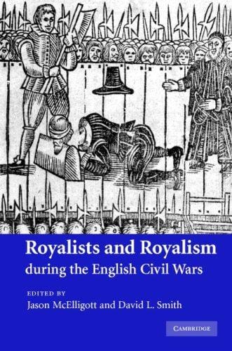 Royalists and royalism during the English civil wars