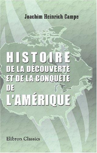 Histoire de la découverte et de la conquête de l'Amérique