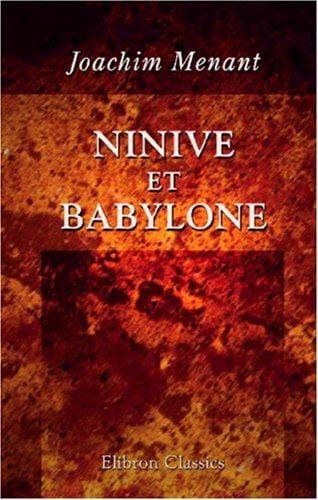 Ninive et Babylone