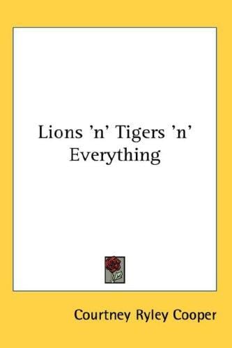 Lions 'n' tigers 'n' everything