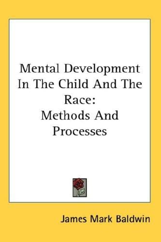 Mental Development in the Child and the Race (1895) (Thoemmes Press - Classics in Psychology)