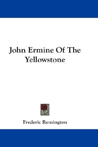 John Ermine of the Yellowstone