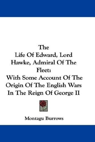 The Life Of Edward, Lord Hawke, Admiral Of The Fleet