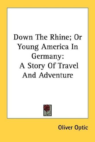 Down The Rhine; Or Young America In Germany