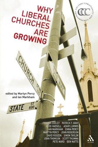WHY LIBERAL CHURCHES ARE GROWING; ED. BY MARTYN PERCY