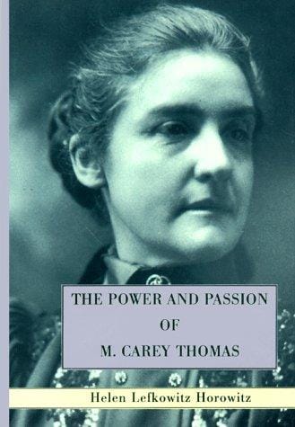 The power and passion of M. Carey Thomas