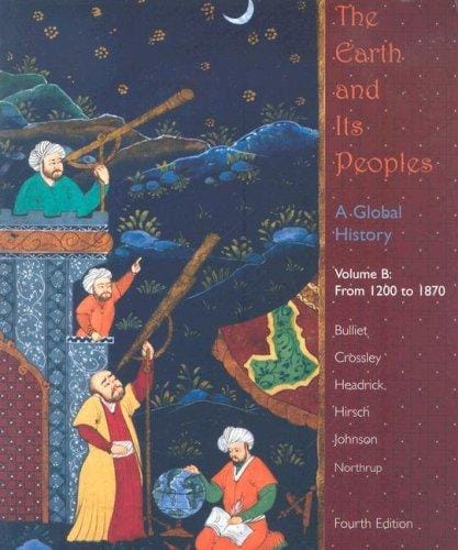 Bulliet, Earth And Its Peoples Volume B 4th Edition