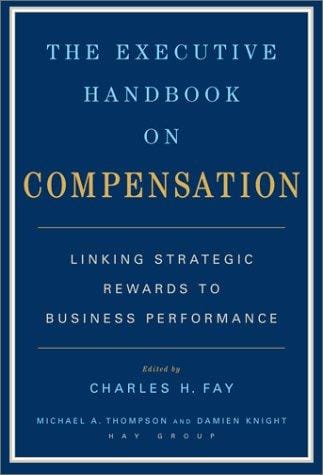 The executive handbook on compensation