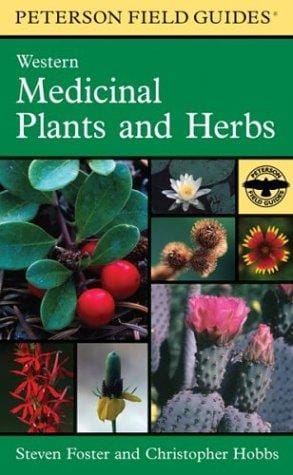 A field guide to Western medicinal plants and herbs