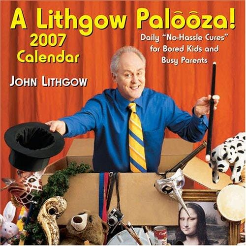 A Lithgow Palooza! 2007 Day-to-Day Calendar