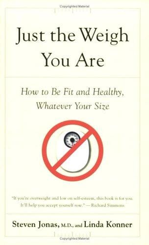 Just the weigh you are