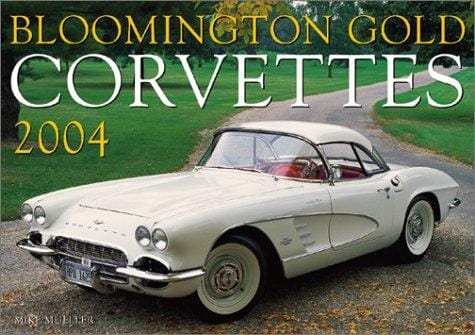 Bloomington Gold Corvettes 2004 Calendar
