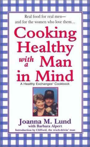 Cooking Healthy with a Man in Mind (Healthy Exchanges Cookbook)