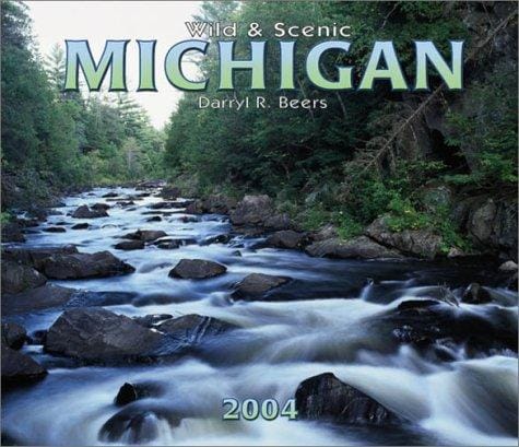 Wild & Scenic Michigan Deluxe 2004 Calendar