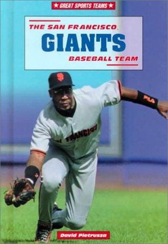 The San Francisco Giants Baseball Team (Great Sports Teams)