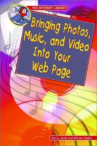 Bringing Photos, Music, and Video into Your Web Page (Internet Library)