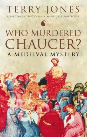 WHO MURDERED CHAUCER?: A MEDIEVAL MYSTERY