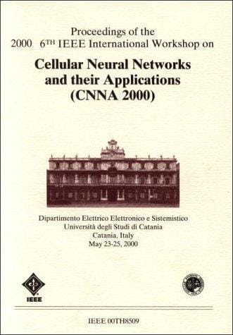 Proceedings of the 2000 6th IEEE International Workshop on Cellular Neural Networks and Their Applications (CNNA 2000)