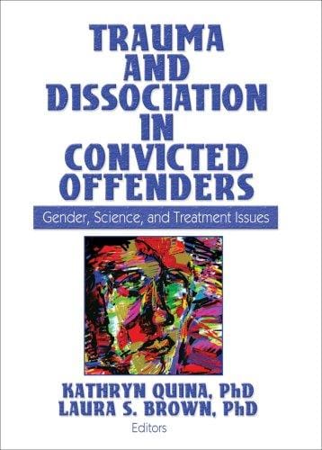 Trauma and dissociation in convicted offenders