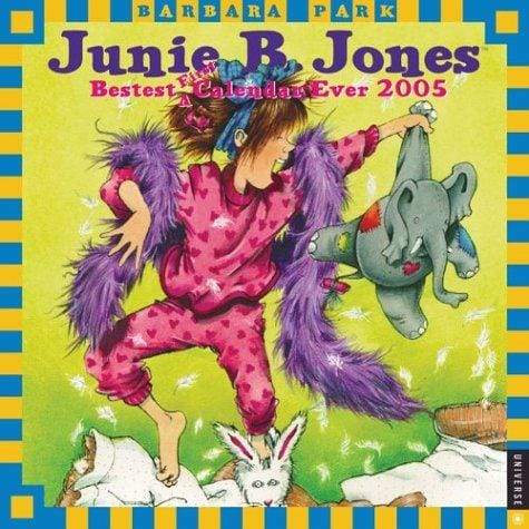 Junie B. Jones Bestest First Calendar Ever!
