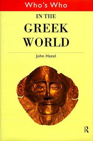 Who's who in the Greek world / John Hazel
