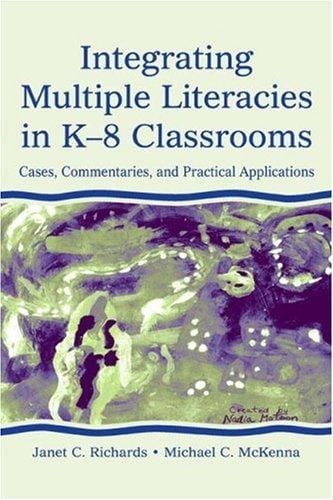 Integrating multiple literacies in K-8 classrooms
