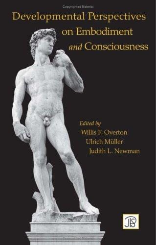 Developmental perspectives on embodiment and consciousness