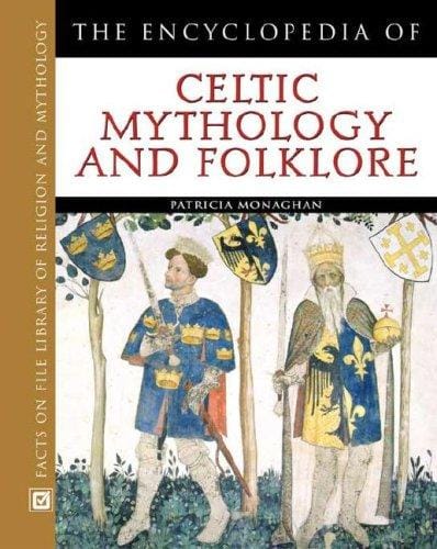 The encyclopedia of Celtic mythology and folklore