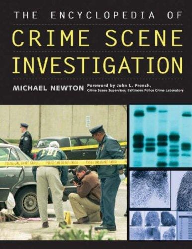 The Encyclopedia of Crime Scene Investigation