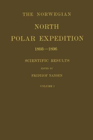The Norwegian North Polar Expedition 1893-96. Scientific Results